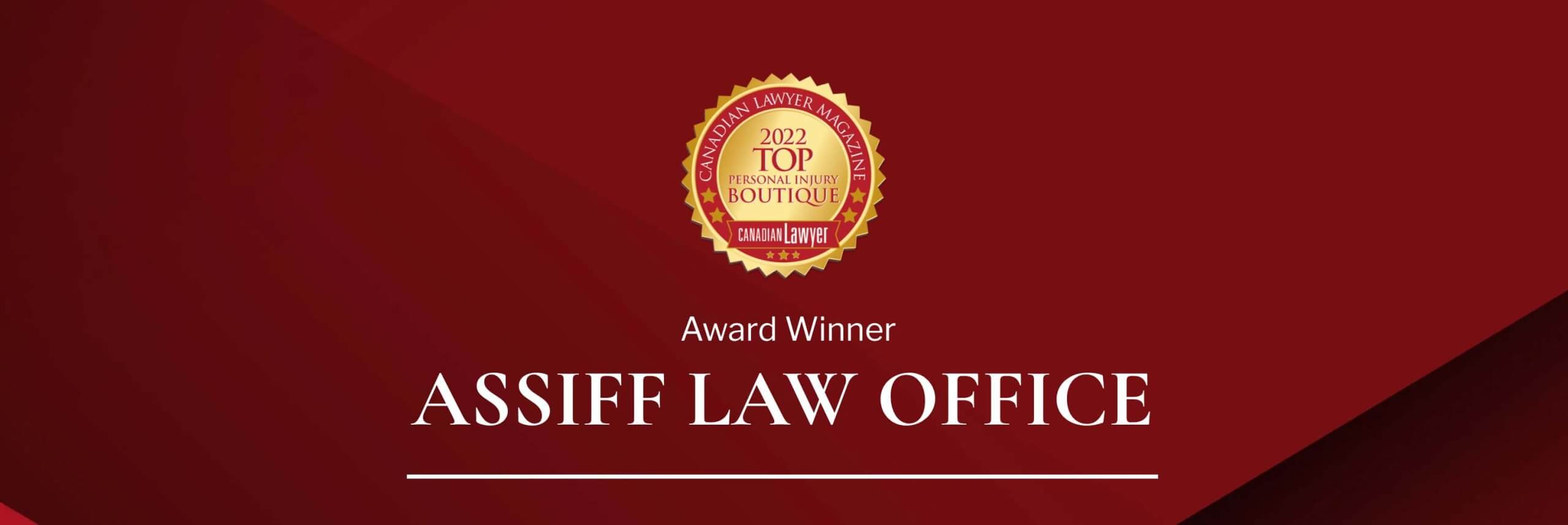Canadian Lawyers Top Personal Injury Boutique Award 2022 - Assiff Law